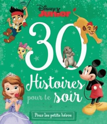 Couverture du livre « Special disney junior, 30 histoires pour le soir » de Disney aux éditions Disney Hachette