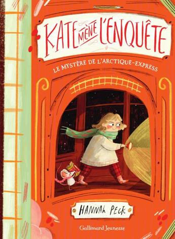Couverture du livre « Kate mène l'enquête Tome 1 : le mystère de l'Arctique-Express » de Hannah Peck aux éditions Gallimard-jeunesse