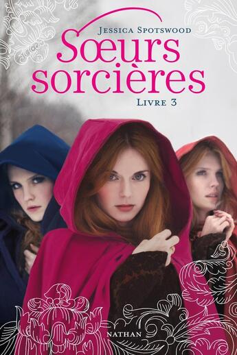 Couverture du livre « Soeurs sorcières Tome 3 » de Jessica Spotswood aux éditions Nathan