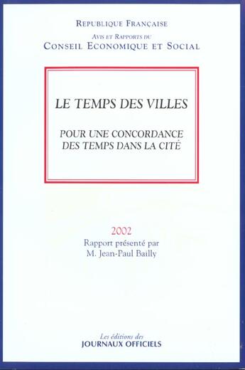 Couverture du livre « Le temps des villes ; pour une concordance des temps dans la cité » de  aux éditions Documentation Francaise