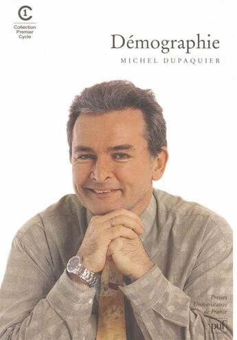 Couverture du livre « Démographie » de Michel Dupaquier aux éditions Puf