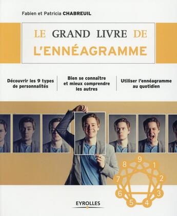 Couverture du livre « Le grand livre de l'ennéagramme (2e édition) » de Fabien Chabreuil et Patricia Chabreuil aux éditions Eyrolles