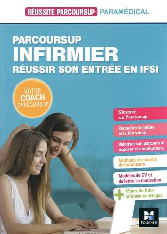 Couverture du livre « Réeussite parcoursup ; entrée en IFSI » de Nathalie Goursolas-Bogren et Bernad Abchiche aux éditions Foucher