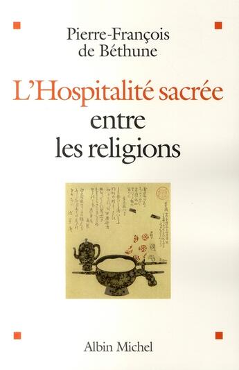 Couverture du livre « L'hospitalité sacrée entre les religions » de De Bethune-P.F aux éditions Albin Michel