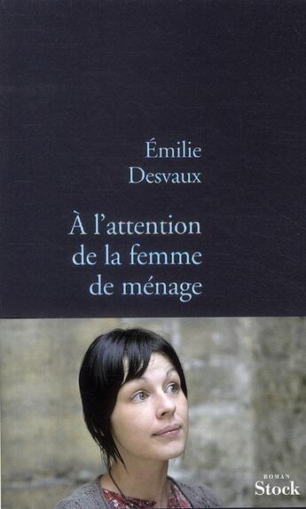 Couverture du livre « À l'attention de la femme de ménage » de Emilie Desvaux aux éditions Stock