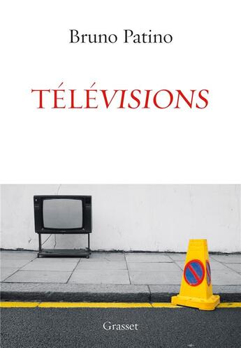 Couverture du livre « Télévisions » de Bruno Patino aux éditions Grasset