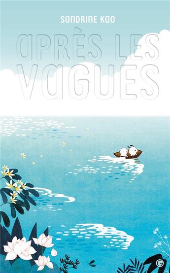 Couverture du livre « Après les vagues » de Sandrine Kao aux éditions Grasset Jeunesse