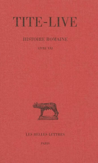 Couverture du livre « Histoire romaine. Tome XI : Livre XXI » de Tite-Live aux éditions Belles Lettres