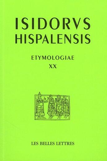 Couverture du livre « Etymologiae XX » de Isidore De Seville aux éditions Belles Lettres