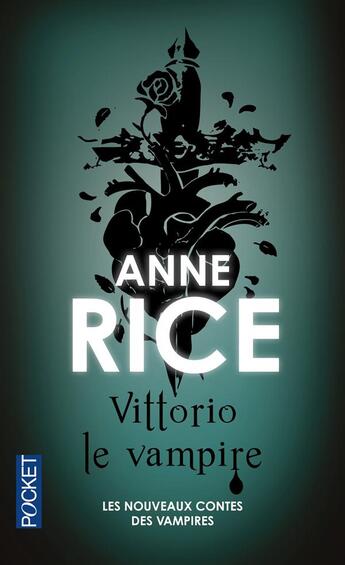 Couverture du livre « Les nouveaux contes des vampires t.2 : Vittorio le vampire » de Anne Rice aux éditions Pocket