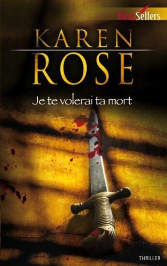 Couverture du livre « Je te volerai ta mort » de Karen Rose aux éditions Harlequin