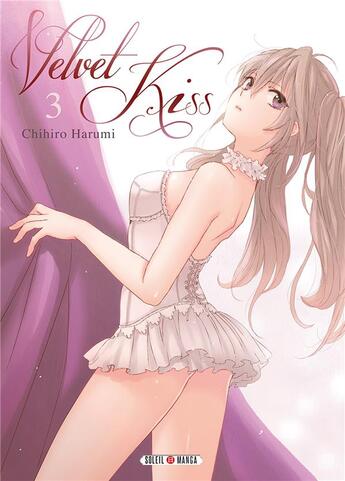 Couverture du livre « Velvet kiss Tome 3 » de Chihiro Harumi aux éditions Soleil