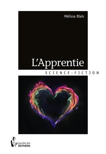 Couverture du livre « L'apprentie » de Melissa Blais aux éditions Societe Des Ecrivains