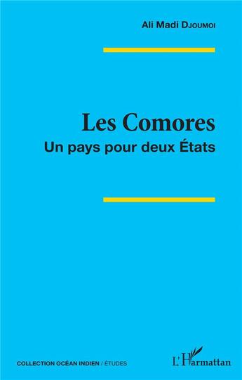 Couverture du livre « Les Comores ; un pays pour deux états » de Ali Madi Djoumoi aux éditions L'harmattan