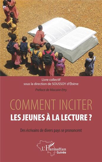 Couverture du livre « Comment inciter les jeunes à la lecture ? des écrivains de divers pays se prononcent » de Soussoy D'Ebene aux éditions L'harmattan