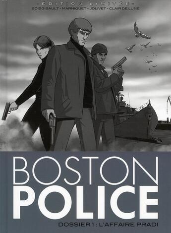 Couverture du livre « Boston police t.1 ; l'affaire Pradi » de Frédéric Marniquet et Pascal Boisgibault et Olivier Jolivet aux éditions Clair De Lune