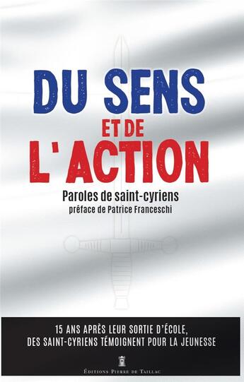 Couverture du livre « Du sens et de l'action. paroles de saint-cyriens » de  aux éditions De Taillac