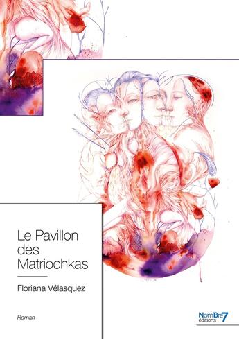 Couverture du livre « Le pavillon des matriochkas » de Floriana Velasquez aux éditions Nombre 7