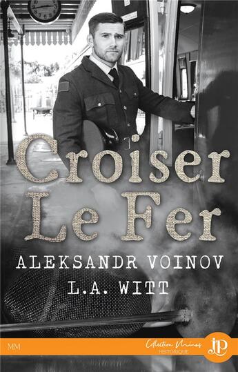 Couverture du livre « Croiser le fer » de Aleksandr Voinov et L. A. Witt aux éditions Juno Publishing