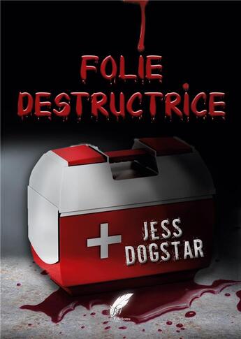 Couverture du livre « Folie destructrice » de Dogstar Jess aux éditions Rouge Noir