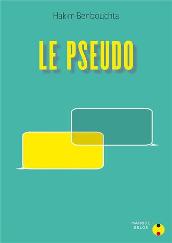 Couverture du livre « Le pseudo » de Hakim Benbouchta aux éditions Marque Belge