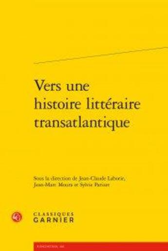 Couverture du livre « Vers une histoire littéraire transatlantique » de  aux éditions Classiques Garnier