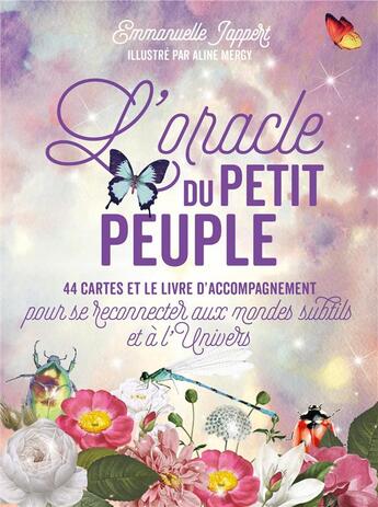 Couverture du livre « L'oracle du petit peuple : 44 cartes et le livre d'accompagnement pour se reconnecter aux mondes subtils et à l'Univers » de Aline Mergy et Emmanuelle Jappert aux éditions Eyrolles