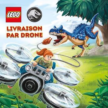 Couverture du livre « Lego - Jurassic World : Livraison par drone » de Maciej Andrysiak aux éditions Eyrolles