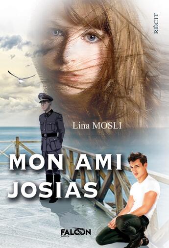 Couverture du livre « Mon ami Josias » de Lina Mosli aux éditions Falcon Editions