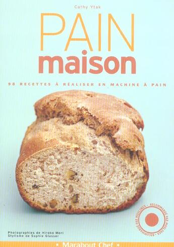 Couverture du livre « Pain Maison » de Cathy Ytak aux éditions Marabout