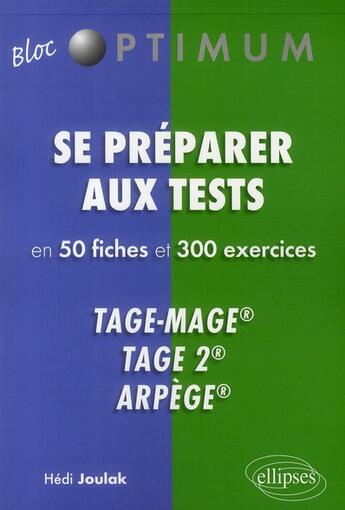 Couverture du livre « Se préparer aux tests en 50 fiches et 300 exercices ; tage-mage tage 2 arpège » de Hedi Joulak aux éditions Ellipses