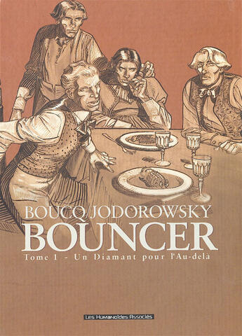 Couverture du livre « Bouncer T.1 ; un diamant pour l'au-delà » de Francois Boucq et Alexandro Jodorowsky aux éditions Humanoides Associes