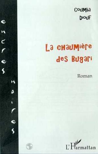 Couverture du livre « La chaumiere des bugari » de Cumba Diouf aux éditions L'harmattan