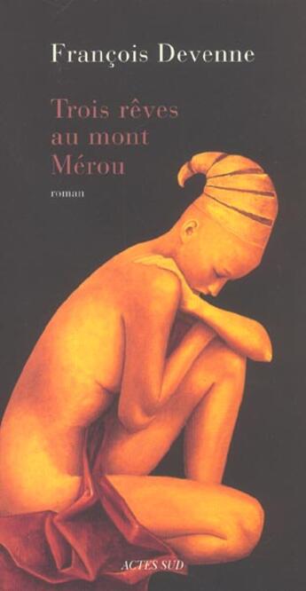 Couverture du livre « Trois rêves au Mont Mérou » de Francois Devenne aux éditions Actes Sud