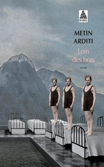 Couverture du livre « Loin des bras » de Metin Arditi aux éditions Actes Sud