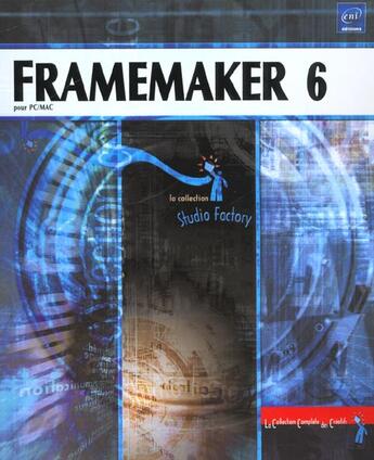 Couverture du livre « Framemaker 6 pour pc-mac » de Francois-Philippe Noel aux éditions Eni