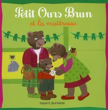 Couverture du livre « Petit Ours Brun et la maîtresse » de Daniele Bour aux éditions Bayard Jeunesse