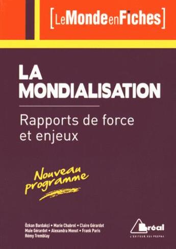 Couverture du livre « La mondialisation en fiches » de Alexandra Monot aux éditions Breal