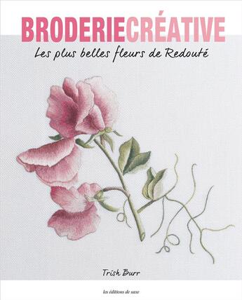 Couverture du livre « Les plus belles fleurs de Redouté » de Burr Trish aux éditions De Saxe