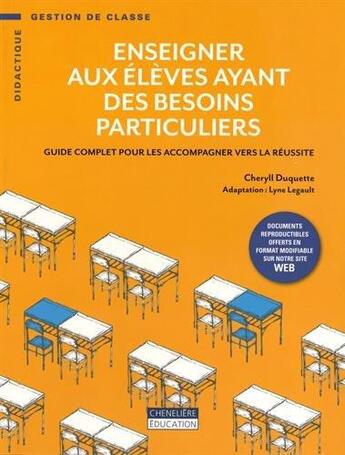 Couverture du livre « Enseigner aux élèves ayant des besoins particuliers » de Cheyrill Duquette aux éditions Cheneliere Mcgraw-hill