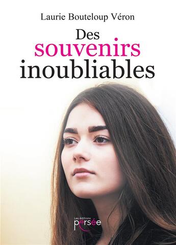 Couverture du livre « Des souvenirs inoubliables » de Laurie Bouteloup Veron aux éditions Persee