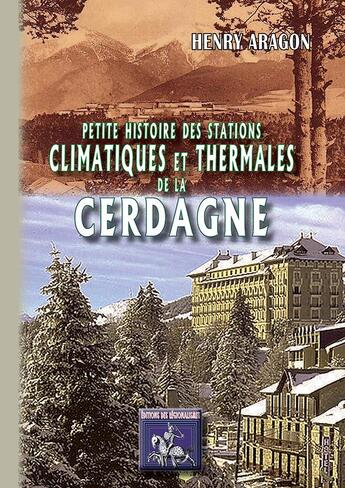 Couverture du livre « Petites histoires des stations thermales & climatiques de la Cergaigne » de Henry Aragon aux éditions Editions Des Regionalismes