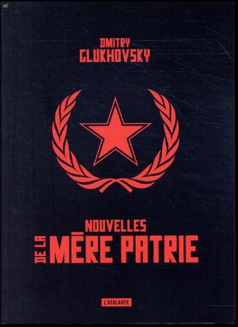 Couverture du livre « Nouvelles de la mère patrie » de Dmitry Glukhovsky aux éditions L'atalante