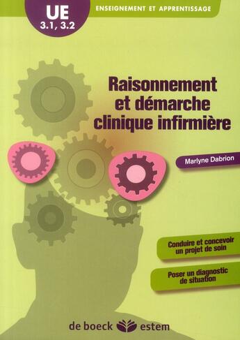 Couverture du livre « Raisonnement et démarche clinique infirmière ; enseignement et apprentissage » de Marlyne Dabrion aux éditions Estem