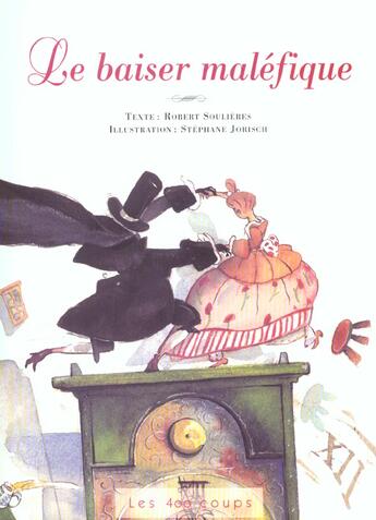 Couverture du livre « Baiser Malefique (Le) » de Soulieres/Jorisch aux éditions 400 Coups