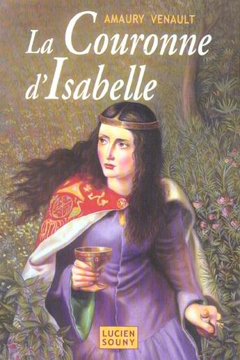 Couverture du livre « La couronne d'isabelle » de Amaury Venault aux éditions Lucien Souny