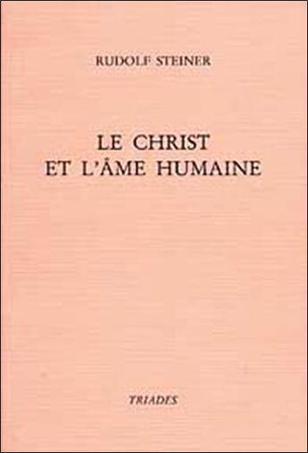 Couverture du livre « Christ et l'ame humaine » de Rudolf Steiner aux éditions Triades