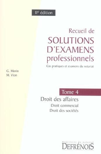 Couverture du livre « Recueil de solutions d'examens professionnels 4 (11e édition) » de Morin aux éditions Defrenois