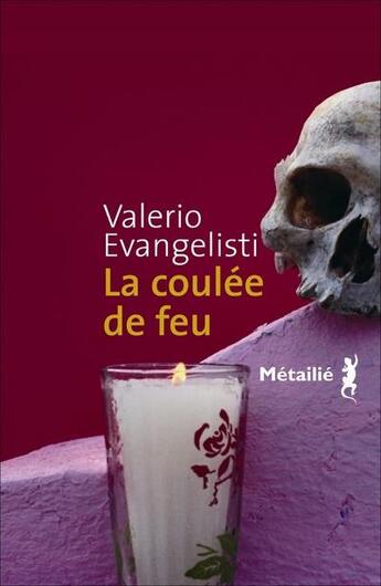 Couverture du livre « La coulée de feu » de Valerio Evangelisti aux éditions Metailie