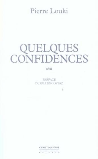 Couverture du livre « Quelques confidences » de Pierre Louki aux éditions La Simarre